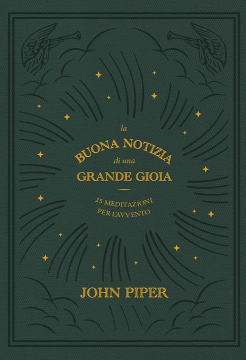 La buona notizia di una grande gioia. 25 meditazioni per l'Avvento - John Piper - copertina