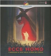 Ecce homo. L'immagine di Gesù nella storia del cinema - copertina