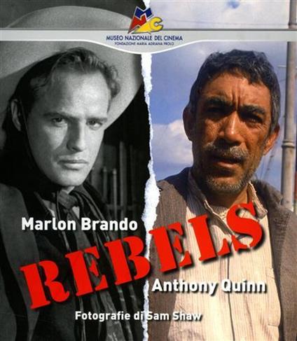 Rebels. Marlon Brando, Anthony Quinn. Fotografie di Sam Shaw - copertina