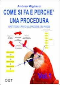 Come si fa e perché una procedura. Aspetti teorici e pratici sulle procedure e sui processi - Andrea Migliacci - copertina