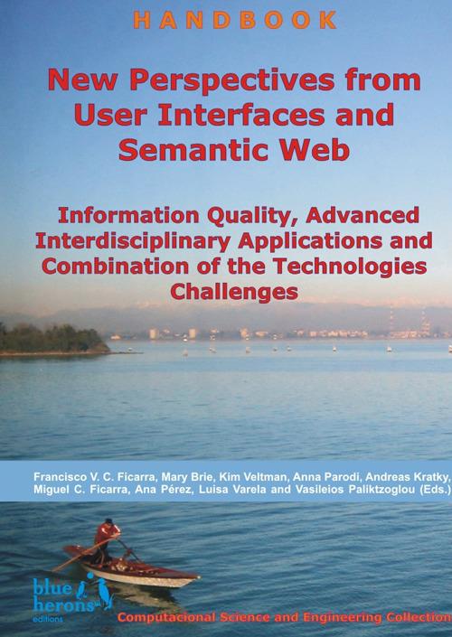 New Perspectives from User Interfaces and Semantic Web: Information Quality, Advanced Interdisciplinary Applications and Combination of the Technologies Challenges - copertina