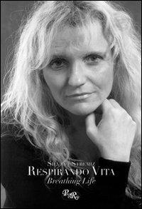 Respirando vita-Breathing life - Silvana Stremiz - copertina