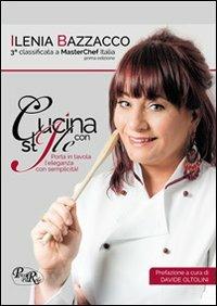 Cucina con stile - Ilenia Bazzacco - copertina