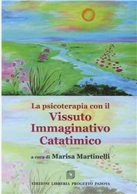 La psicoterapia con il vissuto immaginativo catatimico - Marisa Martinelli - copertina