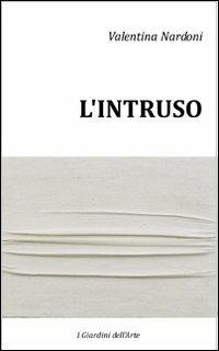 L' intruso - Valentina Nardoni - copertina