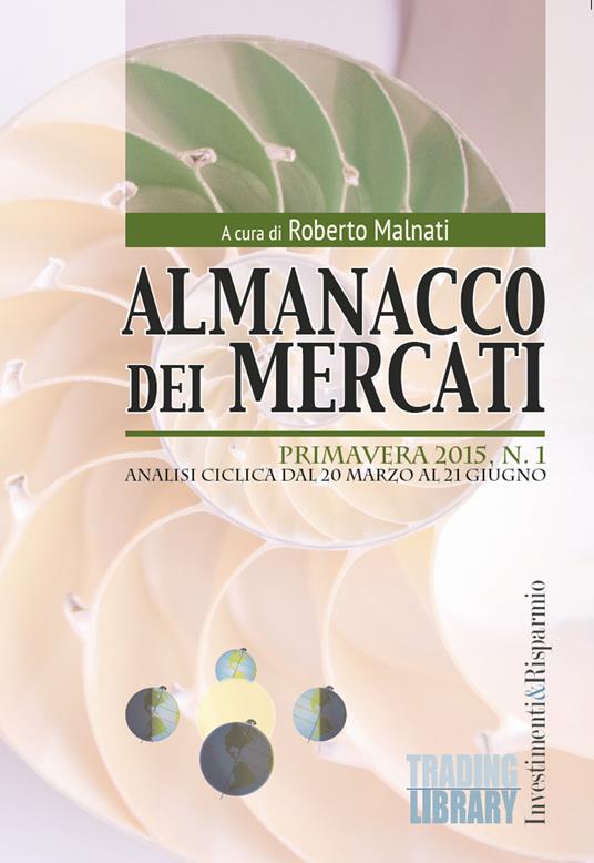 Almanacco dei mercati (2015). Vol. 1: Primavera. Analisi ciclica dal 20 marzo al 21 giugno - copertina