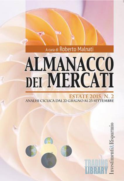 Almanacco dei mercati (2015). Vol. 2: Estate. Analisi ciclica dal 22 giugno al 23 settembre - copertina