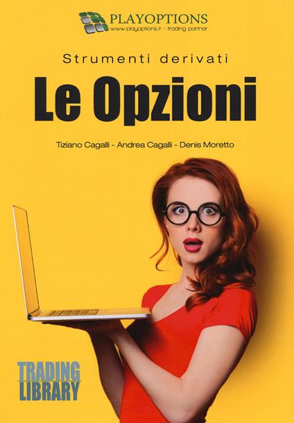 Strumenti derivati. Le opzioni - Tiziano Cagalli,Andrea Cagalli,Denis Moretto - copertina