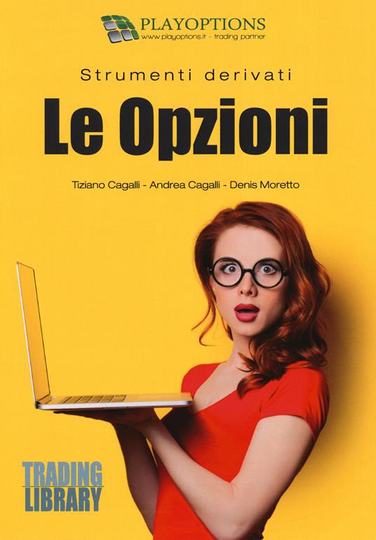 Strumenti derivati. Le opzioni - Tiziano Cagalli,Andrea Cagalli,Denis Moretto - copertina
