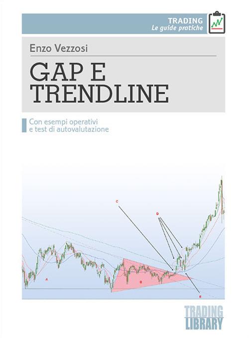 Gap e trendline. Con esempi operativi e test di autovalutazione - E. Vezzosi - copertina