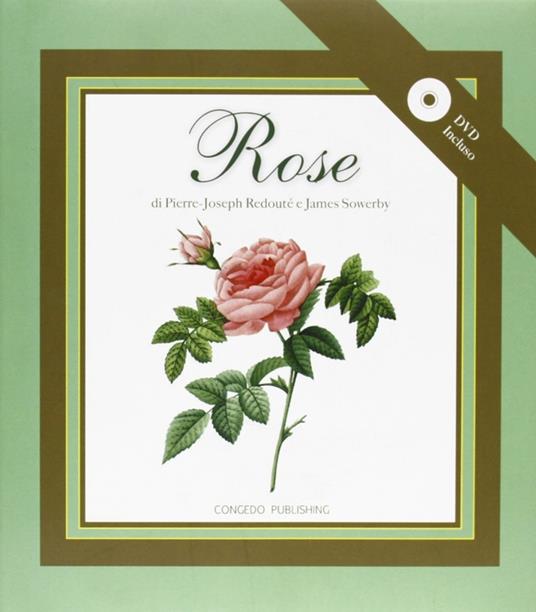 Rose. Ediz. illustrata - Pierre-Joseph Redouté,James Sowerby - copertina