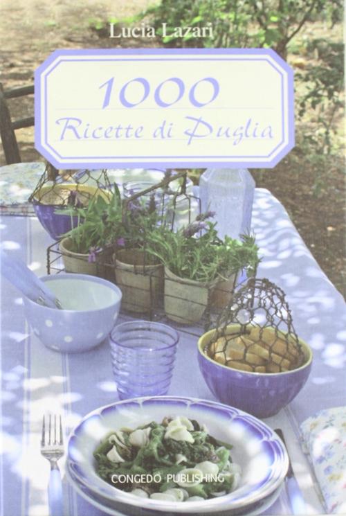 1000 ricette di Puglia - Lucia Lazari - copertina