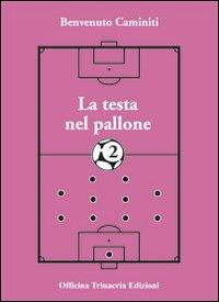 La testa nel pallone 2 - Benvenuto Caminiti - copertina