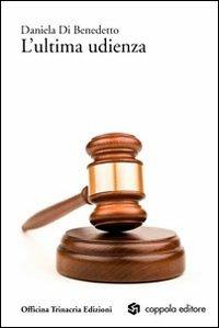 L' ultima udienza - Daniela Di Benedetto - copertina