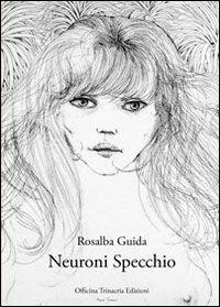 Neuroni specchio - Rosalba Guida - copertina
