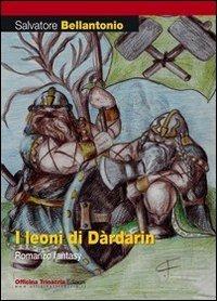 I leoni di Dàrdarin - Salvatore Bellantonio - copertina