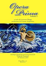 Opera prima. Antologia del premio letterario nazionale «Città di Taranto». 10ª edizione. Vol. 5