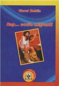Rap... sodie migranti - Viorel Boldis - copertina