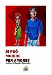 Si può morire per amore? - Ornella Fiorentini - copertina