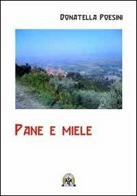 Pane e miele - Donatella Poesini - copertina