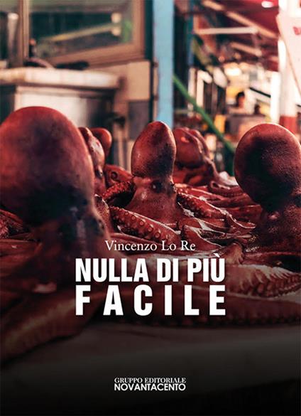 Nulla di più facile - Vincenzo Lo Re - copertina