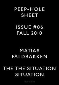 Matias Faldbakken. Peep-Hole Sheet. Ediz. multilingue. Vol. 6 - copertina
