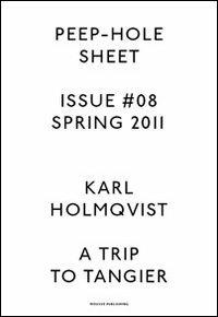 Karl Holmqvist. Peep-Hole Sheet. Ediz. italiana e inglese. Vol. 8 - copertina