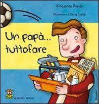 Un papà... tuttofare - Vincenzo Russo,Giusy Capizzi - copertina