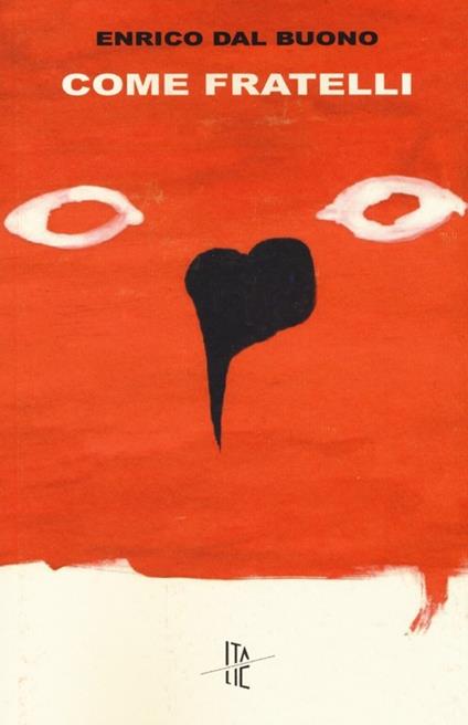 Come fratelli - Enrico Dal Buono - copertina
