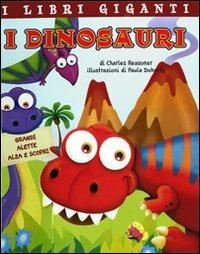 I dinosauri. Libro pop-up - Charles E. Reasoner,Paula Doherty - copertina