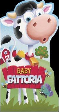 Baby fattoria - Charles E. Reasoner,Adam Devaney,Paula Doherty - copertina