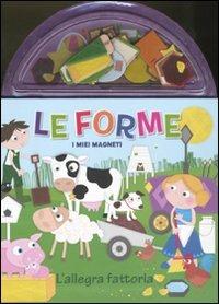 Le forme. L'allegra fattoria. I miei magneti - Charles E. Reasoner - copertina