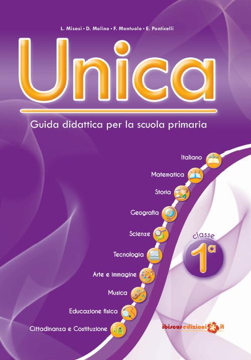 Unica. Guida didattica per la scuola primaria. Con USB Pen Drive. Vol. 1 - copertina