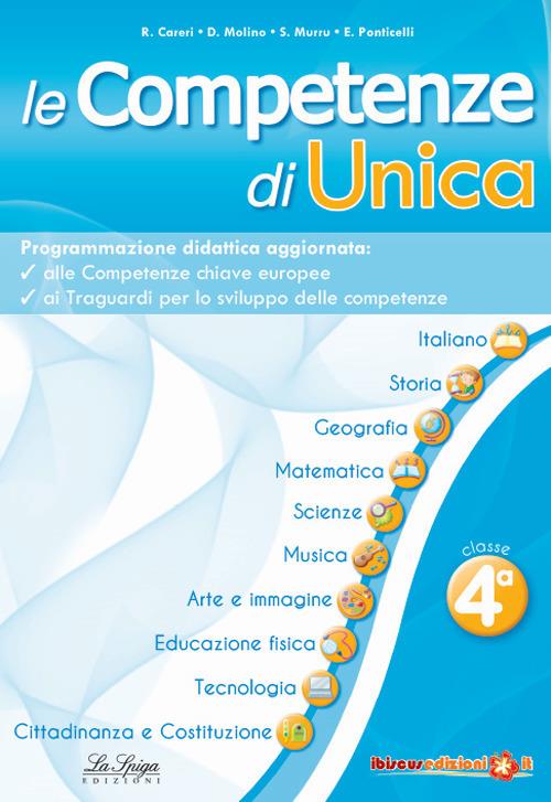 Le competenze di Unica. Programmazione didattica. Nuova ediz.. Vol. 4 - copertina