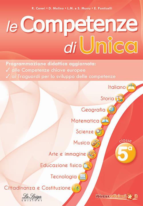 Le competenze di Unica. Programmazione didattica. Nuova ediz.. Vol. 5 - copertina