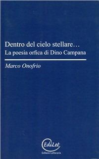 Dentro del cielo stellare... La poesia orfica di Dino Campana - Marco Onofrio - copertina