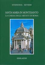 Santa Maria in Montesanto. La Chiesa degli artisti a Roma