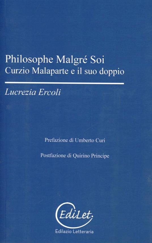 Philosophe malgré soi. Curzio Malaparte e il suo doppio - Lucrezia Ercoli - copertina