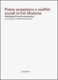 Poetere economico e conflitti sociali in età moderna. Antologia di storia economica - copertina