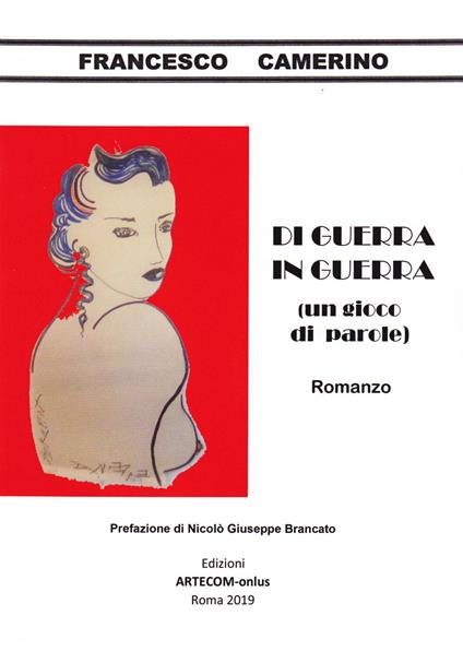 Di guerra in guerra (un gioco di parole) - Francesco Camerino - copertina