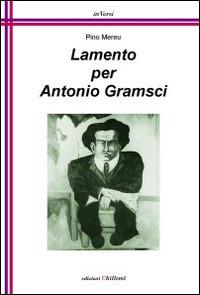 Lamento per Antonio Gramsci - Pino Mereu - copertina