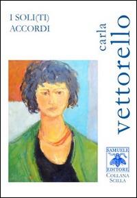 I soli(ti) accordi - Carla Vettorello - copertina
