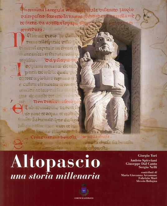 Altopascio. Una storia millenaria - Giorgio Tori,Giuseppe Dal Canto,Sergio Nelli - copertina