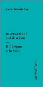 Osservazioni sul disegno. Il disegno e la voce