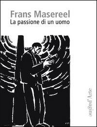 La passione di un uomo - Frans Masereel - copertina