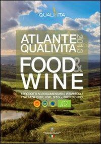 Atlante Qualivita food&wine 2013. I prodotti agroalimentari italiani DOP IGP STG - copertina