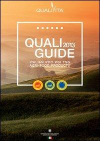Qualiguida 2013. I prodotti agroalimentari italiani DOP IGP STG. Ediz. inglese - copertina