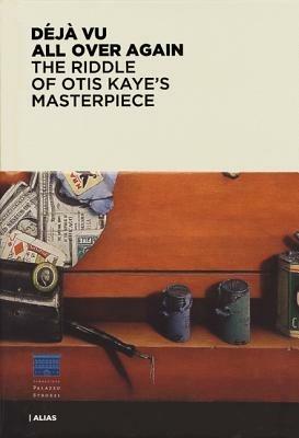 Déjà vu. L'enigma del capolavoro di Otis Kaye. Ediz. inglese - copertina