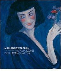Marianne Werefkin (Tula 1860-Ascona 1938). L'amazzone dell'avanguardia. Catalogo della mostra (Roma, 25 novembre 2009-14 febbraio 2010) - copertina