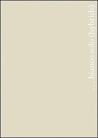 Bianco solo. Ediz. italiana e inglese - Marta Sansoni - copertina